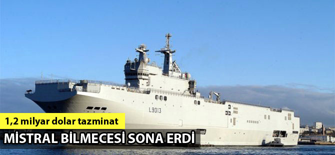 Fransa, teslimatını iptal ettiği mistral gemileri için Rusya'ya 1,2 milyar dolar tazminat ödeyecek