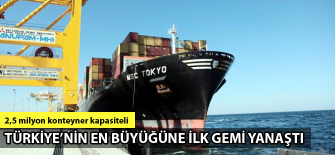 Türkiye'nin en büyük konteyner limanı Asyaport'a ilk gemi yanaştı