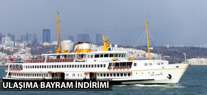 İstanbul'da ulaşıma bayram indirimi