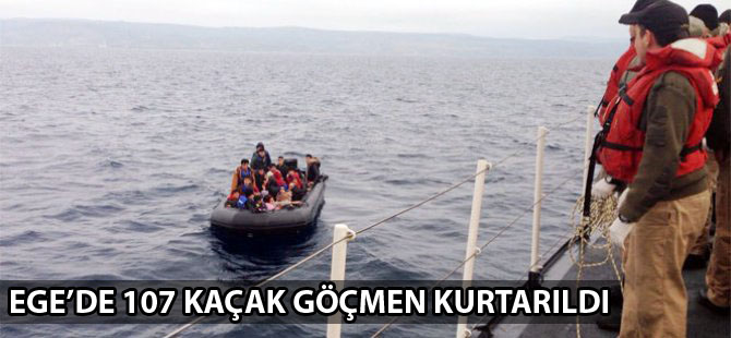 Ege'de 107 kaçak göçmen kurtarıldı