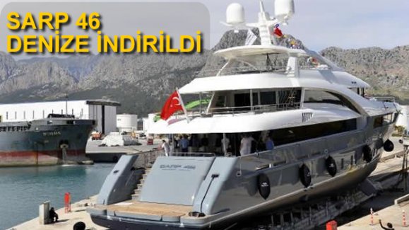 Sarp 46, Antalya'da denize indirildi