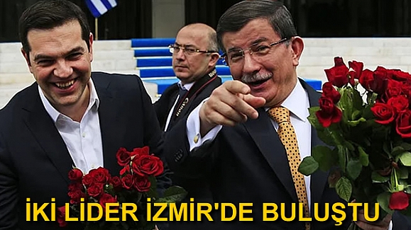 Türk ve Yunan Başbakanları İzmir'de buluştu