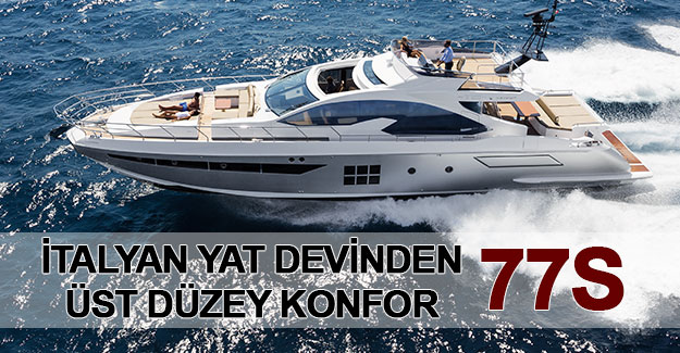 İtalyan yat devinden üst düzey konfor: 77 S