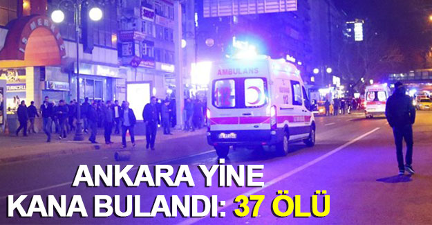 Ankara'da patlama: 37 ölü, 125 yaralı