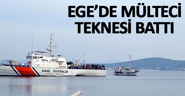 Ege'de mülteci teknesi battı