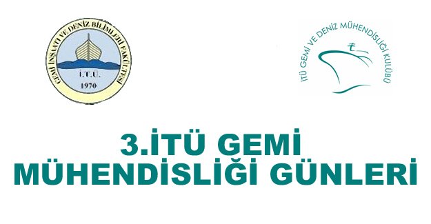 İTÜ Gemi Mühendisliği Günleri bugün başlıyor