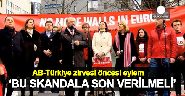 AB-Türkiye zirvesi öncesi eylem: "Bu skandala son verilmeli"
