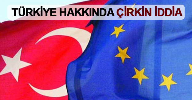 Belçika'dan Türkiye hakkında çirkin iddia