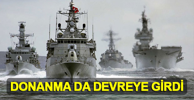 Deniz Kuvvetleri Komutanlığı da Ege'de devreye girdi