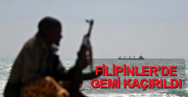 Filipinler'de bir gemi kaçırıldı