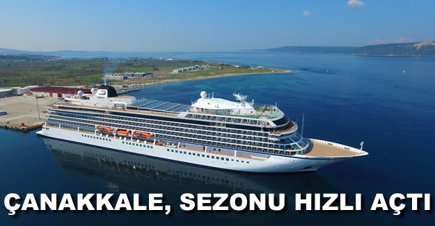 Çanakkale, kruvaziyer sezonunu hızlı açtı