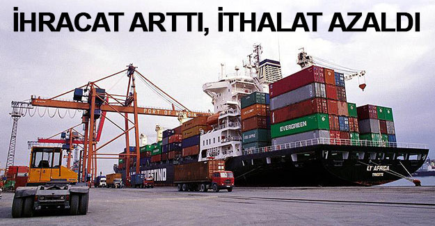 TUİK açıkladı: İhracat arttı, ithalat azaldı