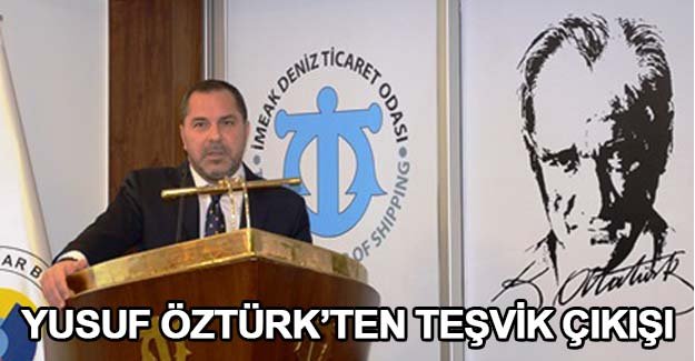 Yusuf Öztürk'ün teşvik çıkışı