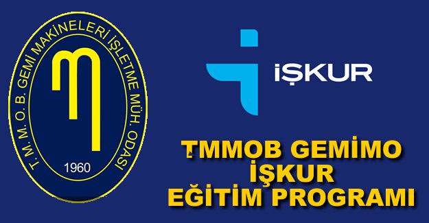 TMMOB GEMİMO ve İŞKUR'dan "İşbaşı Eğitim Programı"