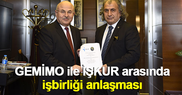 GEMİMO ile İŞKUR arasında işbirliği anlaşması
