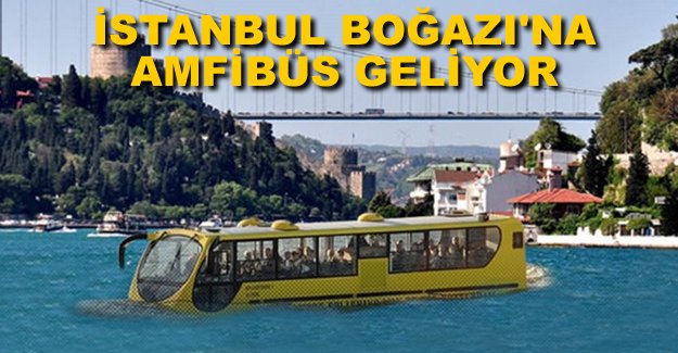 Artık otobüsler denizde gidecek
