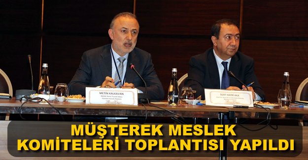 İMEAK Deniz Ticaret Odası Müşterek Meslek Komiteleri Meclis Toplantısı yapıldı