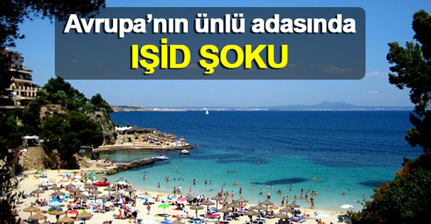 Avrupa'nın ünlü adasında IŞİD şoku
