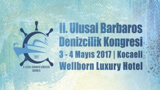 II. Ulusal Barbaros Denizcilik Kongresi 3 Mayıs’ta başlıyor