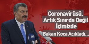 Coronavirüsü Artık Sınırda Değil, İçimizde