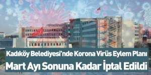Kadıköy Belediyesi’nden Korona Eylem Planı