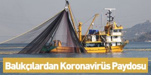 Balıkçılardan Koronavirüs Paydosu