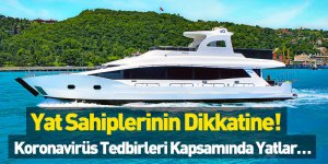 Yat Sahiplerinin Dikkatine!