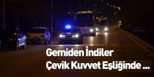 Gemiden İndiler! Çevik Kuvvet Eşliğinde Götürüldüler
