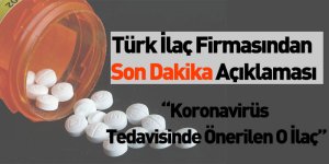Türk İlaç Firmasından Son Dakika Açıklaması