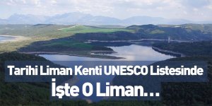Tarihi Liman Kenti UNESCO Listesinde