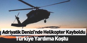 Adriyatik Denizi'nde Helikopter Kayboldu