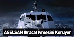 ASELSAN İhracat İvmesini Koruyor