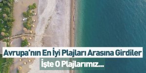 Avrupa’nın En İyi Plajları Arasına Girdiler İşte O Plajlarımız...