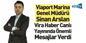 Viaport Marina Genel Müdürü Sinan Arslan Vira Haber'in Canlı Yayın Konuğu Oldu