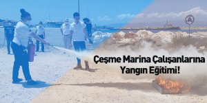 Çeşme Marina Çalışanlarına Yangın Eğitimi!