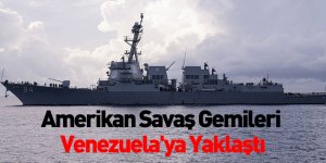 Amerikan Savaş Gemileri Venezuela'ya Yaklaştı
