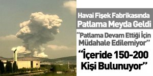 Havai Fişek Fabrikasında Patlama Meydana Geldi