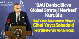 BAU Denizcilik ve Global Strateji Merkezi Kuruldu