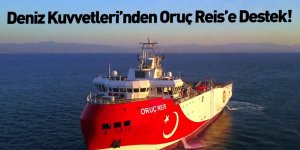 Oruç Reis'e Deniz Kuvvetlerinden Destek Geldi