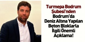 Turmepa Bodrum Şubesi'nden Deniz Altındaki Beton Bloklarla İlgili Önemli Açıklama