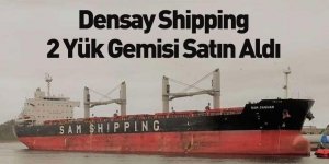 Densay Shipping 2 Dökme Yük Gemisi Satın Aldı