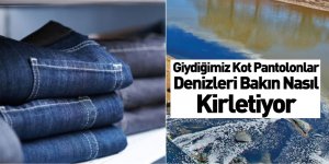 Giydiğimiz Kot Pantolonlarda Kullanılan Mikrofiberler Denizleri Kirletiyor