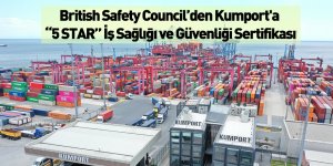 British Safety Council’den Kumport'a “5 STAR” İş Sağlığı ve Güvenliği Sertifikası