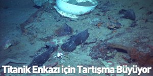 Titanik Enkazı için Tartışma Büyüyor