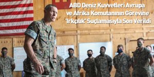 ABD Deniz Kuvvetleri Avrupa Ve Afrika Komutanının Görevine 'Irkçılık' Suçlamasıyla Son Verildi
