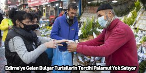Edirne'ye Gelen Bulgar Turistlerin Tercihi Palamut Yok Satıyor