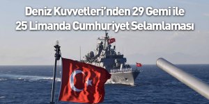 29 Gemi İle 25 Limanda Cumhuriyet Selamlaması