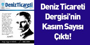 Deniz Ticareti Dergisi’nin Kasım Sayısı Çıktı