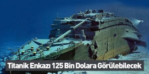 Titanik Enkazı 125 Bin Dolara Görülebilecek