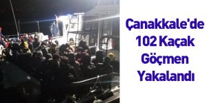 Çanakkale'de 102 Kaçak Göçmen Yakalandı